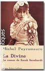 Couverture du livre intitulé "La Divine (Le Roman de Sarah Bernhardt)"